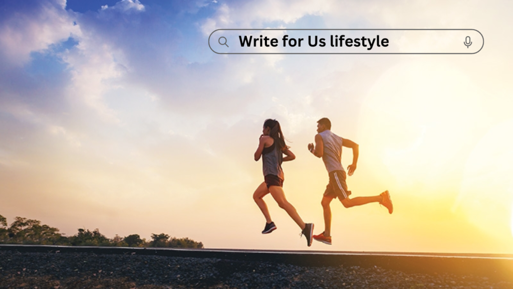 Write for Us lifestyle