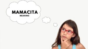 Mamacita Meaning
